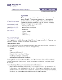 Syncope Fainting, Or Syncope, Is the Sudden Loss of Consciousness and Ability to Stand