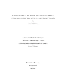 Development, Evaluation, and Application of Spatio-Temporal