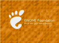 GNOME Foundation Fiscal Year 2015 Annual Report in This Report