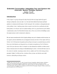 Embodied Conversation: Integrating Face and Gesture Into Automatic Spoken Dialogue Systems† Justine Cassell MIT Media Laboratory