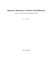 Quantum Mechanics of Atoms and Molecules Lectures, the University of Manchester 2005