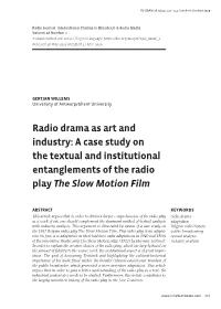 Radio Drama As Art and Industry: a Case Study on the Textual and Institutional Entanglements of the Radio Play the Slow Motion Film