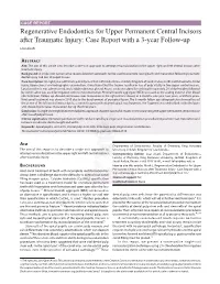 Regenerative Endodontics for Upper Permanent Central Incisors After Traumatic Injury: Case Report with a 3-Year Follow-Up Loai Alsofi