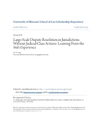 Large-Scale Dispute Resolution in Jurisdictions Without Judicial Class Actions: Learning from the Irish Experience S