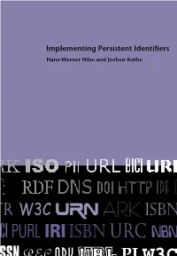 Implementing Persistent Identifiers. Overview of Concepts, Guidelines