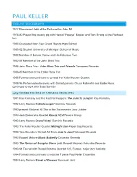 PAUL KELLER TIMELINE / DISCOGRAPHY 1977 Discovered Jazz at the Foxhead Inn Ada, MI