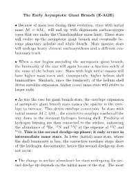 The Asymptotic Giant Branch and Eventually Be- Come Planetary Nebulae and White Dwarfs