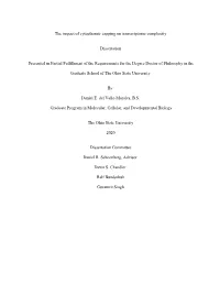 The Impact of Cytoplasmic Capping on Transcriptome Complexity Dissertation Presented in Partial Fulfillment of the Requirements