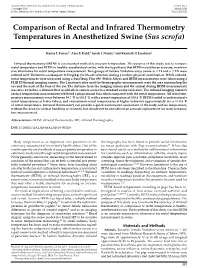 Comparison of Rectal and Infrared Thermometry Temperatures in Anesthetized Swine (Sus Scrofa)