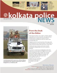 Kolkata Police Newsletter Since Its Birth on 29Th May, 2008 Has Successfully Traversed Its Way Towards a More Glorious Future