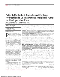 Patient-Controlled Transdermal Fentanyl Hydrochloride Vs Intravenous Morphine Pump for Postoperative Pain a Randomized Controlled Trial