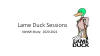 Lame Duck Sessions LWVMI Study: 2020-2021 2019 Convention Task