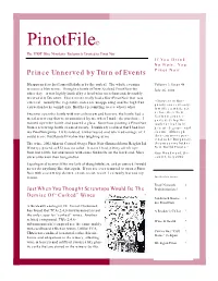 Pinotfile© the FIRST Wine Newsletter Exclusively Devoted to Pinot Noir If You Drink No Noir, You Prince Unnerved by Turn of Events Pinot Noir