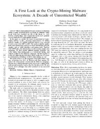 A First Look at the Crypto-Mining Malware Ecosystem: a Decade of Unrestricted Wealth*