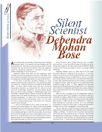 Debendra Mohan Bose Built the ﬁ Rst Indigenous Cloud Formidable Inﬂ Uence in Shaping His Life and Career
