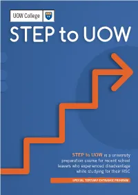 STEP to UOW Is a University Preparation Course for Recent School Leavers Who Experiencedexperienced Ddisadvantageisadvantage While Studying for Their HSCHSC