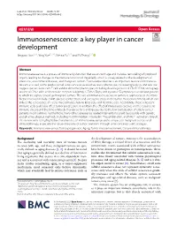 Immunosenescence: a Key Player in Cancer Development Jingyao Lian1,2†, Ying Yue1,2,3†, Weina Yu1,2† and Yi Zhang1,2*