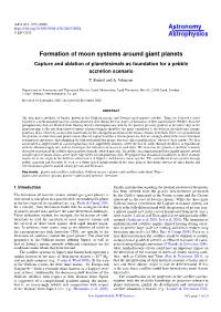 Formation of Moon Systems Around Giant Planets Capture and Ablation of Planetesimals As Foundation for a Pebble Accretion Scenario T