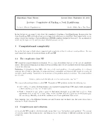 Lecture: Complexity of Finding a Nash Equilibrium 1 Computational