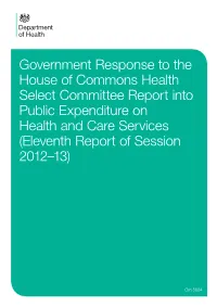 Government Response to the House of Commons Health Select Committee Report Into Public Expenditure on Health and Care Services (Eleventh Report of Session 2012–13)