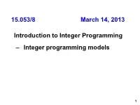 Introduction to Integer Programming – Integer Programming Models