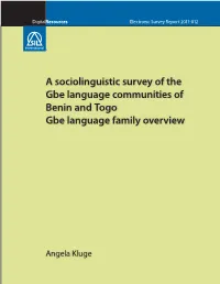 A Sociolinguistic Survey of the Gbe Language Communities of Benin and Togo Gbe Language Family Overview