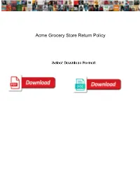 Acme Grocery Store Return Policy