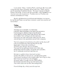 I Wrote About “Tulips,” by Sylvia Plath, a Month Ago. but I Never Fully Revised This Letter and So, Obviously, Did Not Send It Out