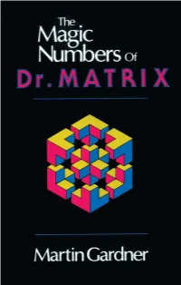 The Magical Numbers of Dr. Matrix