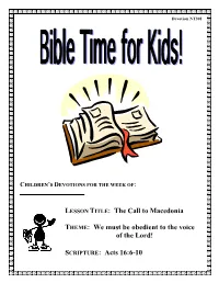 LESSON TITLE: the Call to Macedonia THEME: We Must Be