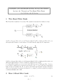 Lecture 44: Tutorial on Two-Band Filter Bank Prof.V.M.Gadre, EE, IIT Bombay