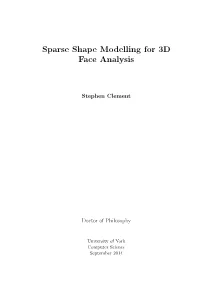 Sparse Shape Modelling for 3D Face Analysis
