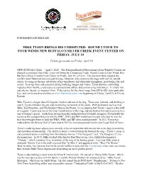 Mike Tyson Brings His Undisputed: Round 2 Tour to Four Winds New Buffalo’S Silver Creek Event Center on Friday, July 10