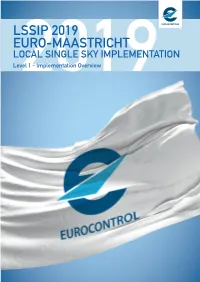 LSSIP 2019 EURO-MAASTRICHT LOCAL SINGLE SKY IMPLEMENTATION Level2019 1 - Implementation Overview