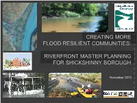 Creating More Flood Resilient Communities: Riverfront Master Planning for Shickshinny Borough
