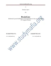 Braingate Submitted in Partial Fulfillment of the Requirement for the Award of Degree of Computer Science