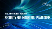 Intel® Industrial Iot Workshop Security for Industrial Platforms