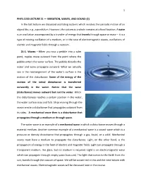1 Phys:1200 Lecture 21 — Vibration, Waves, and Sound
