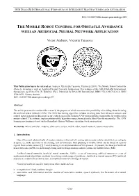 THE MOBILE ROBOT CONTROL for OBSTACLE AVOIDANCE with an ARTIFICIAL NEURAL NETWORK APPLICATION Victor Andreev, Victoria Tarasova