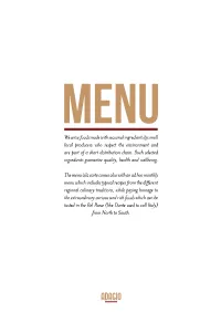We Serve Foods Made with Seasonal Ingredients by Small Local Producers Who Respect the Environment and Are Part of a Short Distribution Chain