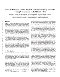 " and We Will Fight for Our Race!" a Measurement Study of Genetic Testing Conversations on Reddit and 4Chan