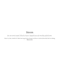 Steem an Incentivized, Blockchain-Based Social Media Platform