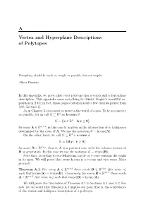 A Vertex and Hyperplane Descriptions of Polytopes