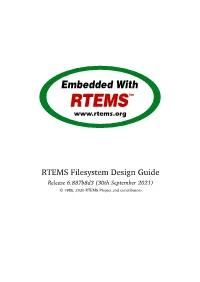 RTEMS Filesystem Design Guide Release 6.887B8d3 (30Th September 2021) © 1988, 2020 RTEMS Project and Contributors