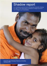 Shadow Report on Australian Governments’ Progress Towards Closing the Gap in Life Expectancy Between Indigenous and Non-Indigenous Australians