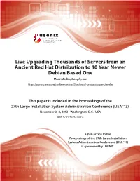 Live Upgrading Thousands of Servers from an Ancient Red Hat Distribution to 10 Year Newer Debian Based One Marc Merlin, Google, Inc