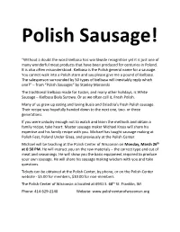 “Without a Doubt the Word Kielbasa Has Worldwide Recognition Yet It Is Just One of Many Wonderful Meat Products That Have Been Produced for Centuries in Poland