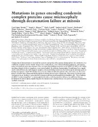 Mutations in Genes Encoding Condensin Complex Proteins Cause Microcephaly Through Decatenation Failure at Mitosis