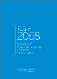 Report 17 2058 Reportingnz: Building a Reporting Framework Fit for Purpose