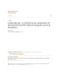 A STATISTICAL ANALYSIS of RETALIATION PITCHES in MAJOR LEAGUE BASEBALL Peter Jurewicz Clemson University, Pjurewi@Clemson.Edu